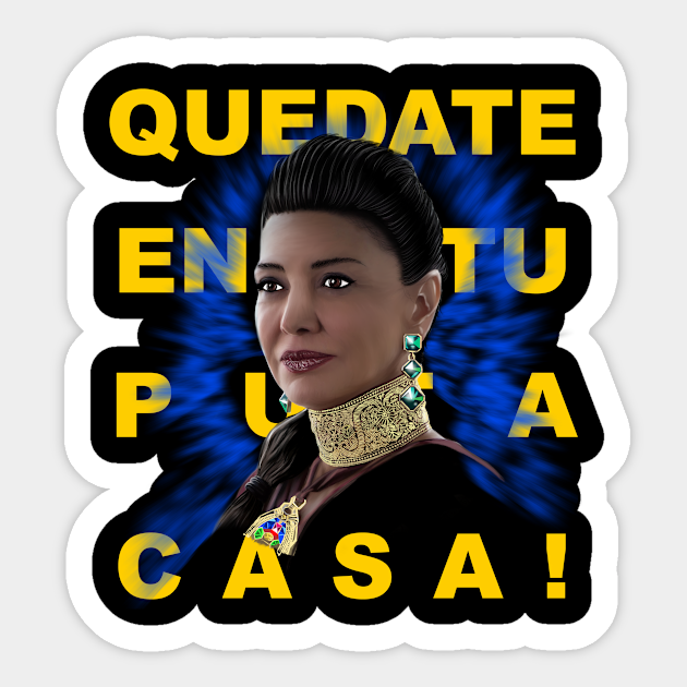 Quedate En Tu Put Casa Quedateencasa Sticker Teepublic